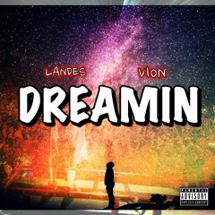 Dreamin - Landes x Vion