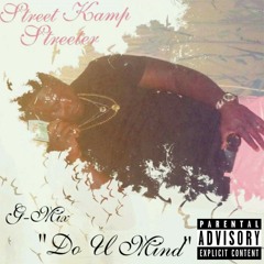 Sk Streeter "Do you mind"