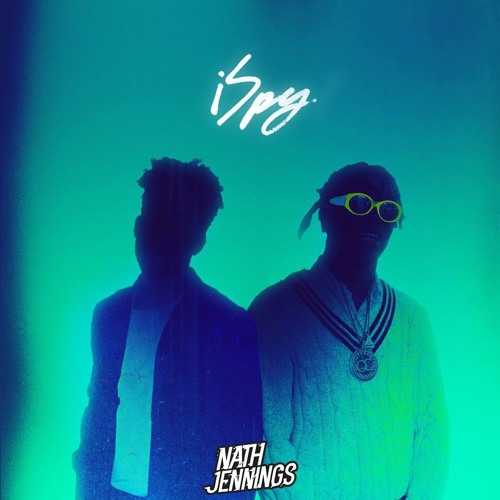 iSpy (Nath Jennings Bootleg)- Kyle x Lil Yachty *FULL DL OUT NOW*