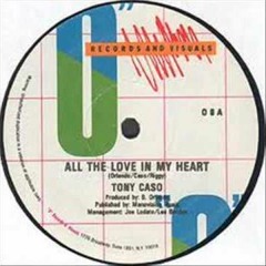 Tony Caso - All The Love In My Heart (Edited by Dj Flash)