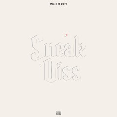 Sneak Diss ( Big B feat. Shane Bars)