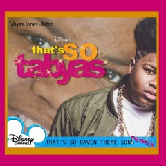 Raven Symoné - Thats So Raven Theme Song feat. Tabyas [REMIX]