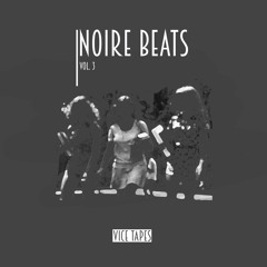 VICE TAPES' Noire Beats Vol. 3