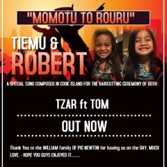 MOMOTU TO ROURU TZAR TOM Dedicated To Tiemu & Robert WILLIAM