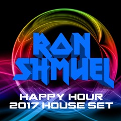 Happy Hour 2017 House Set - Ron Shmuel Edit