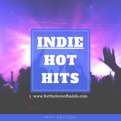 INDIE HOT HITS MAY