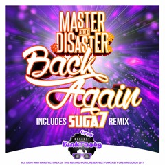 Master & Disaster - Back Again (Suga7 Remix) Available 22/05/2017