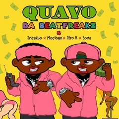 Da Beatfreakz Presents 'Quavo' Feat Sneakbo x Moelogo x Afro-B x Sona