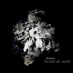 Karkasas – “Société de Ruche”   C66/Digital album *PREVIEW