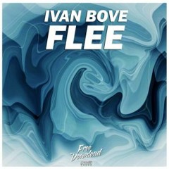 Ivan Bove - Flee (Original Mix)