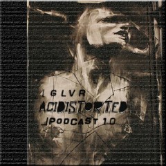 ACIDISTORTED PODCAST 10 | GULIVER