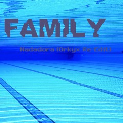 Family. Nadadora (Orkyx Re-Edit)