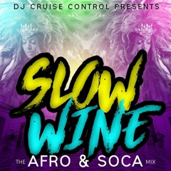 SLOW WINE AFRO SOCA MIX