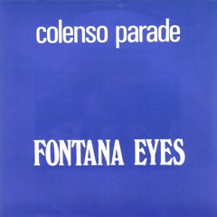 Colenso Parade : Fontana Eyes ( 1986 single version)
