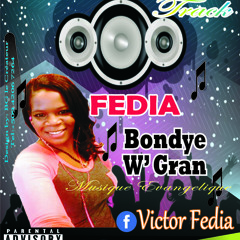 Fedia - Bondye w' Gran