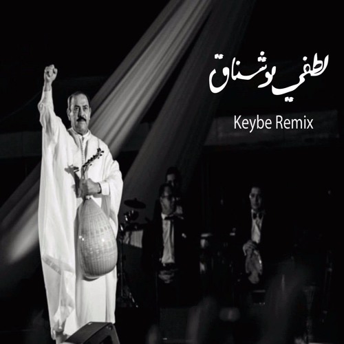 Lotfi Bouchnak - Mawalehi (Keybe Remix)