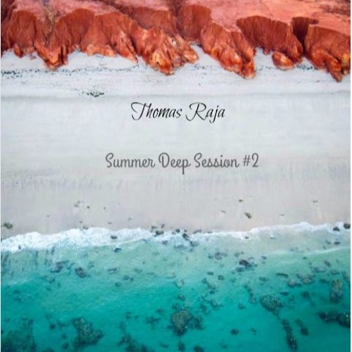 Stream Summer Deep Session by Thomas Raja | Listen online for free on ...
