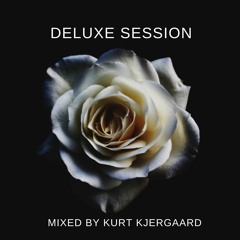 Deluxe Session Mixed By Kurt Kjergaard