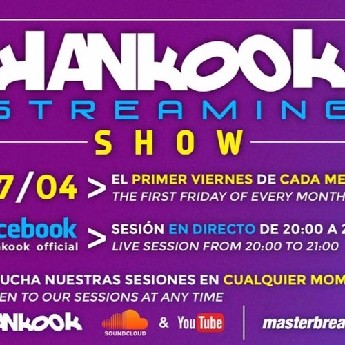 Hankook Streaming Show # 002 (07 - 04 - 2017)