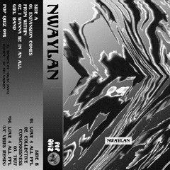 Nwaylan-Love 4 All Ppl-[Pop Quiz 098]-May 30 2017