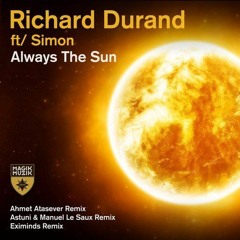 Richard Durand - Always The Sun (Astuni & Manuel Le Saux Remix)