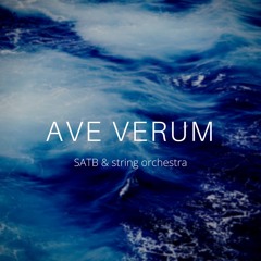 Ave Verum (SATB & string orchestra)