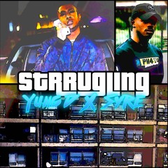 Yung D X Syre - Struggling