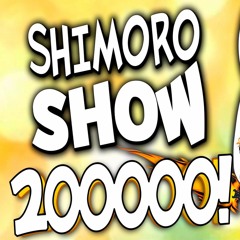 SHIMORO - 200000!