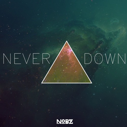 Nobz - Never Down