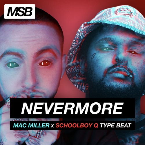 NEVERMORE. (Mac Miller x Schoolboy Q Type Beat)