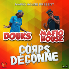 Douks - Corps Déconne (prod. By Mafio House)