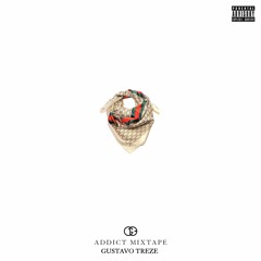 "Addict Mixtape"  TREZE