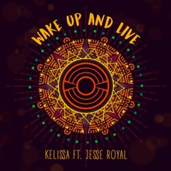 Kelissa x Jesse Royal - Wake Up And Live