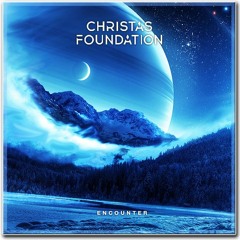 CHRISTAS FOUNDATION - Encounter