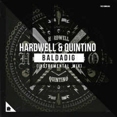 Hardwell & Quintino - Baldadig (Instrumental Mix) [Free  Download]