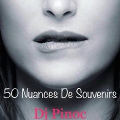 50 Nuances De Souvenirs By Dj Pinoc