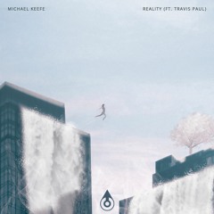 Michael Keefe - Reality (Feat. Travis Paul)