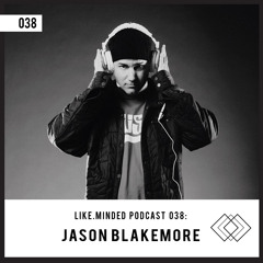 Like.Minded Podcast 038: Jason Blakemore