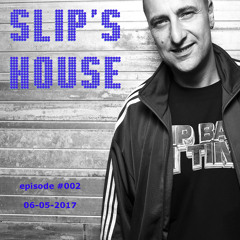 Slip's House #002