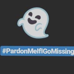 #PardonMeIfIGoMissing [Prod.by @ProdByCloned]