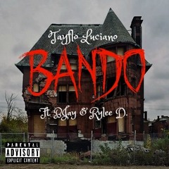 Bando ft. BJay & Rylee D.