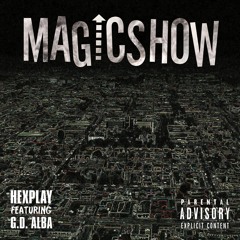 hexplay- Magic Show feat. G.D ALBA