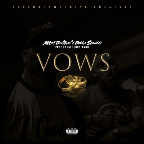 Vows ft Bubba SparXXX