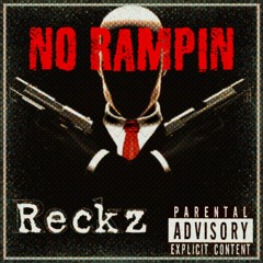 Reckz - No Rampin