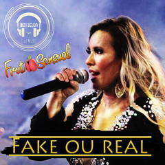 Banda Fruto Sensual - Fake ou Real