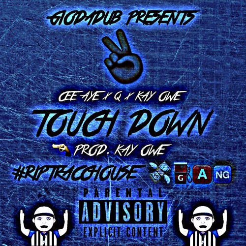 Cee Aye x Q x Kay Owe - Touch Down (Prod. Kay Owe)