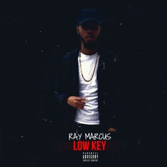 Ray Marcus- Low Key