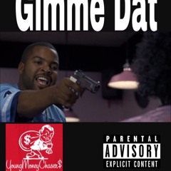 Gimme Dat