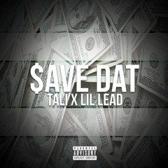 Lil Tali ft Lil Lead Save Dat -   Prod by Shane Alexander