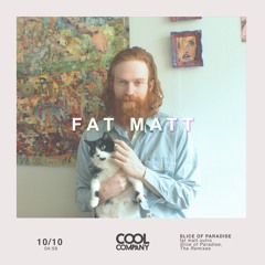 Slice of Paradise (Fat Matt Outro)
